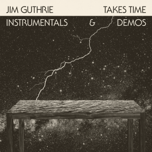 Jim Guthrie - Takes Time- Instrumentals and Demos - cover